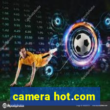 camera hot.com